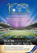 Saiba como foram as comemorações do Centenário da Assembléia de Deus do Brasil