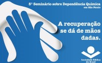 Sociedade Bíblica do Brasil promove seminário sobre dependência química: “A recuperação se dá de mãos dadas”