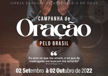 Assembleia de Deus inicia campanha de oração de 30 dias pelo Brasil