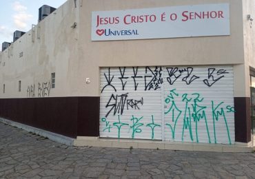 Igrejas da Universal são vandalizadas por militantes da esquerda